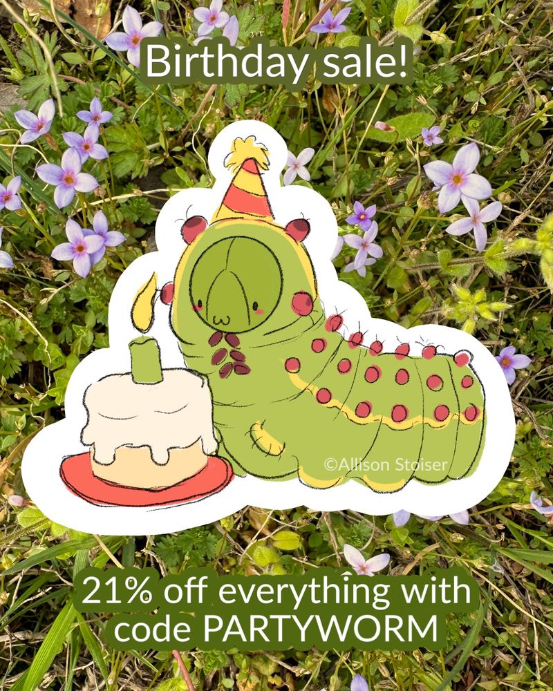 A doodle of a green caterpillar in front of a birthday cake.  The text reads Birthday sale! 21% off everything with code PARTYWORM.