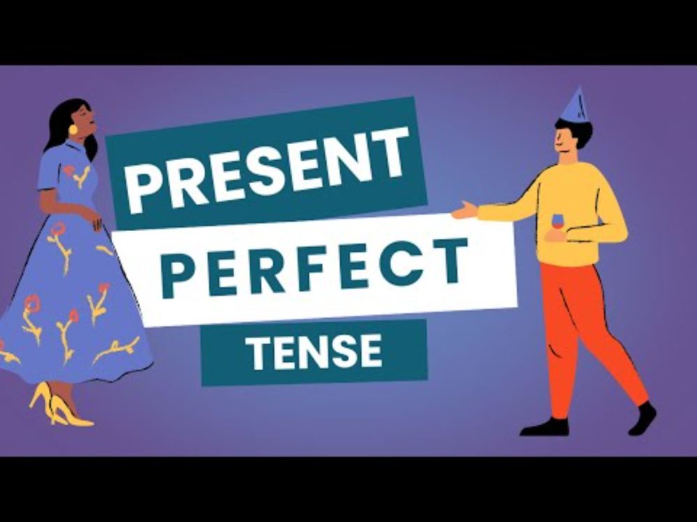 PRESENT PERFECT TENSE | Learn English | BEGINNERS & INTERMEDIATE | #TEFL #englishgrammar #teacher