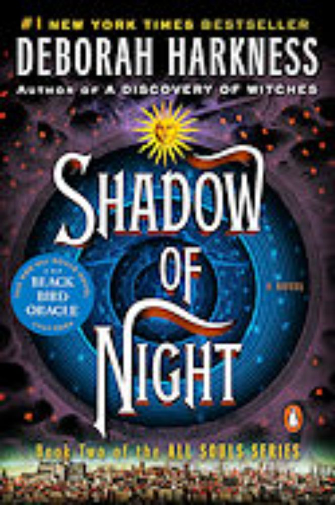 All Souls Trilogy Book 2 – Shadow of Night by Deborah Harkness