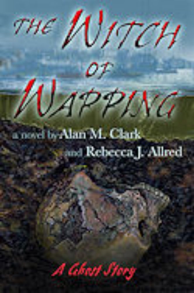 The Witch of Wapping by Alan M. Clark & Rebecca J. Allred