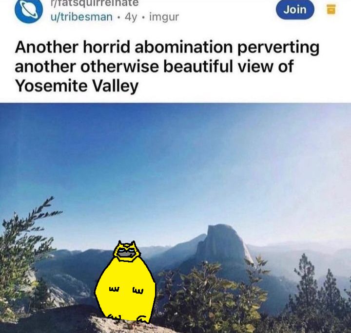 an ms paint illustration of bumblebee over an r/fatsquirrelhate post reading "Another horrid abomination perverting another otherwise beautiful view of Yosemite Valley"