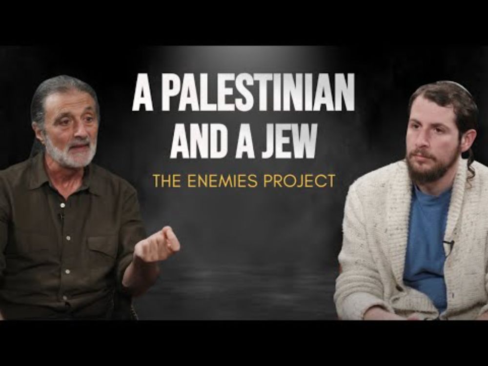 The Enemies Project: A Palestinian and a Jew