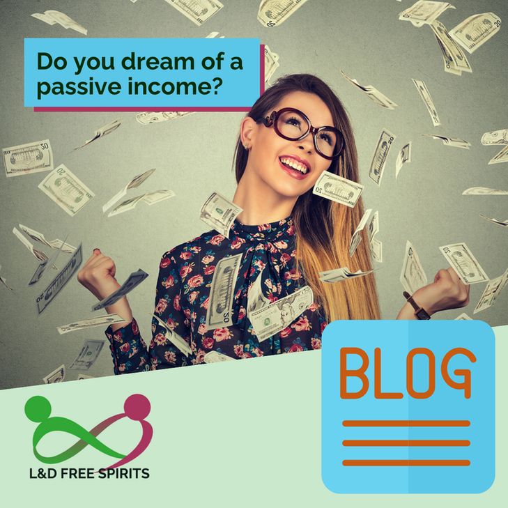 A promotional blog graphic featuring a smiling woman in a floral top and glasses, surrounded by falling money. The text reads: "Do you dream of a passive income?" in a blue box with a maroon border. The L&D Free Spirits logo is in the bottom left corner and a large blue "BLOG" button is shown in the bottom right.
