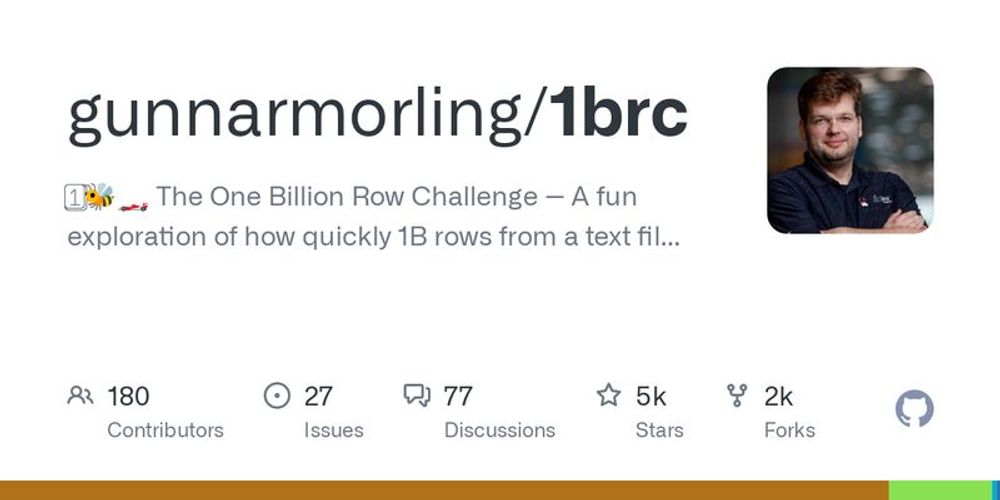 GitHub - gunnarmorling/1brc: 1️⃣🐝🏎️ The One Billion Row Challenge -- A fun exploration of how quickly 1B rows from a text file can be aggregated with Java