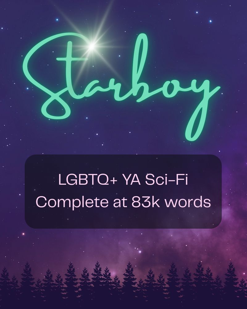 Starboy

LGBTQ+ YA Sci-Fi

Complete at 83k words