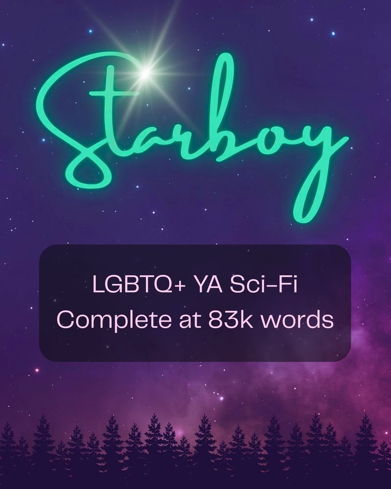 Starboy

LGBTQ+ YA Sci-Fi

Complete at 83k words