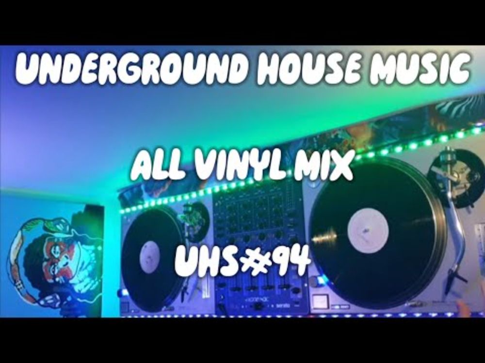 #94 ALL VINYL UNDERGROUND HOUSE MUSIC MIX