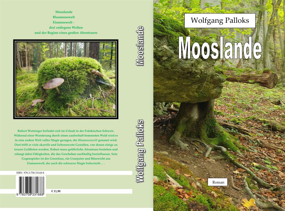 Das Cover von Wolfgang Palloks erstem Fantasyroman. Es zeigt zwei Mooslandschaften mit einem moosbewachsenen Baum, der wie ein mystisches Wesen mit einer langen Nase aussieht und einem moosbewachsenen Baumstumpf mit Pilz auf der linken Seite. Zudem gibt es Kurzinfos zum Geschehen in "Mooslande". 