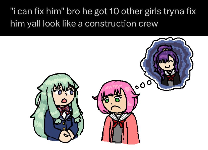 A cropped screenshot of a tweet that reads " "I can fix him" bro he got 10 other girls tryna fix him yall look like a construction crew" accompanied by a drawing of Nene, who is saying this to Emu, who looks down and frowns while thinking of Mafuyu.