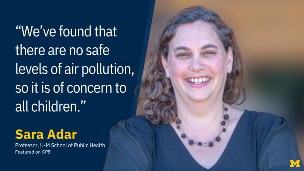 “We’ve found that there are no safe levels of air pollution, so it is of concern to all children.” Sara Adar, Professor, U-M School of Public Health, featured on GPB