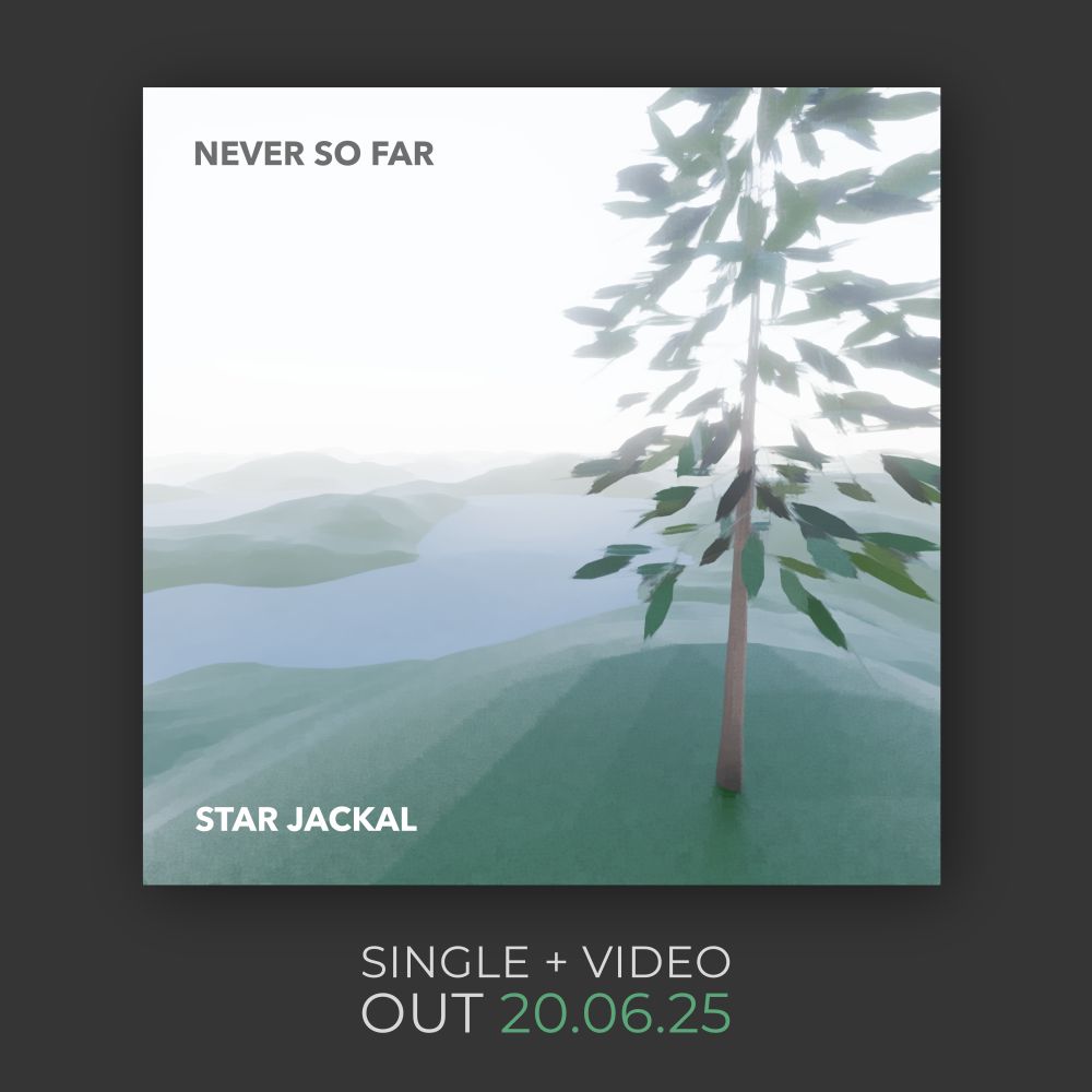 Star Jackal - Never So Far
Single and video out 20/06/25