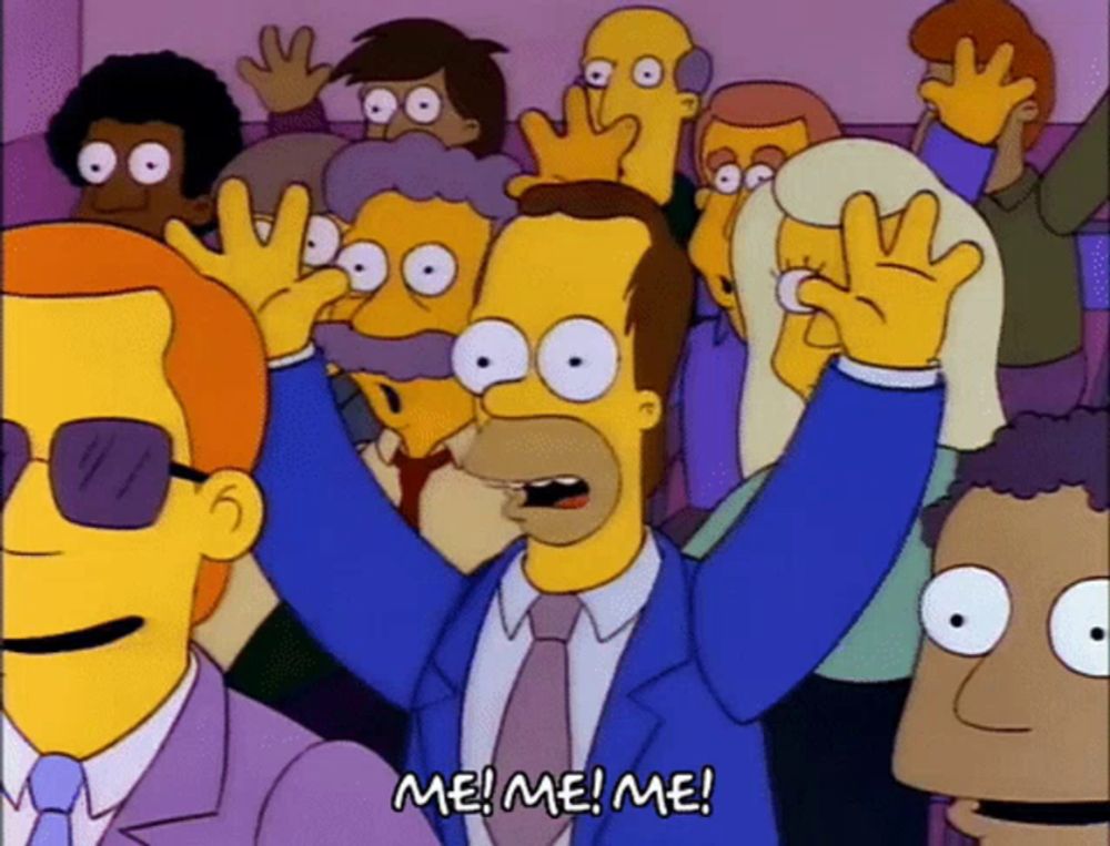 a cartoon of homer simpson saying me ! me ! me