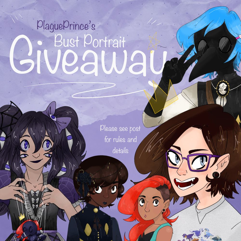 Promo art of the giveaway. Text on it reads: “PlaguePrince’s Bust Portrait Giveaway. Please see post of rules and details.” Promo shows five examples of bust portraits that I have drawn in the past. 