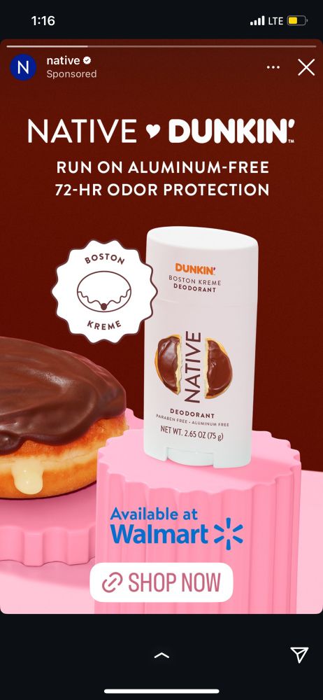 an ad for Native boston crème deodorant collaboration with Dunkin
