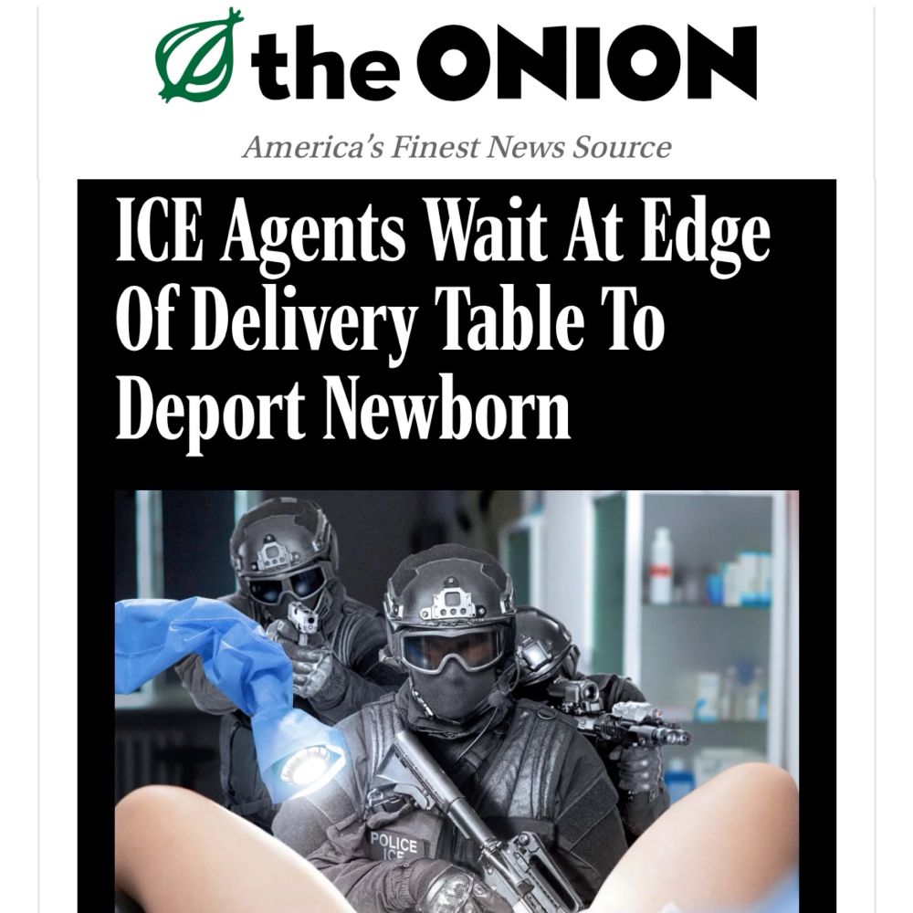 the ONION
America's Finest News Source
ICE Agents Wait At Edge Of Delivery Table To Deport Newborn
