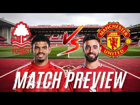 Premier League Returns With CRUCIAL Forest vs United Clash | Nottingham Forest vs Man United Preview