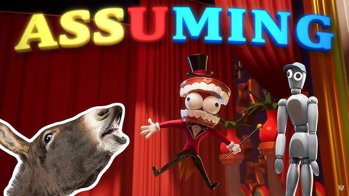 You know what they say about assuming: It makes an ass out of you and Ming!