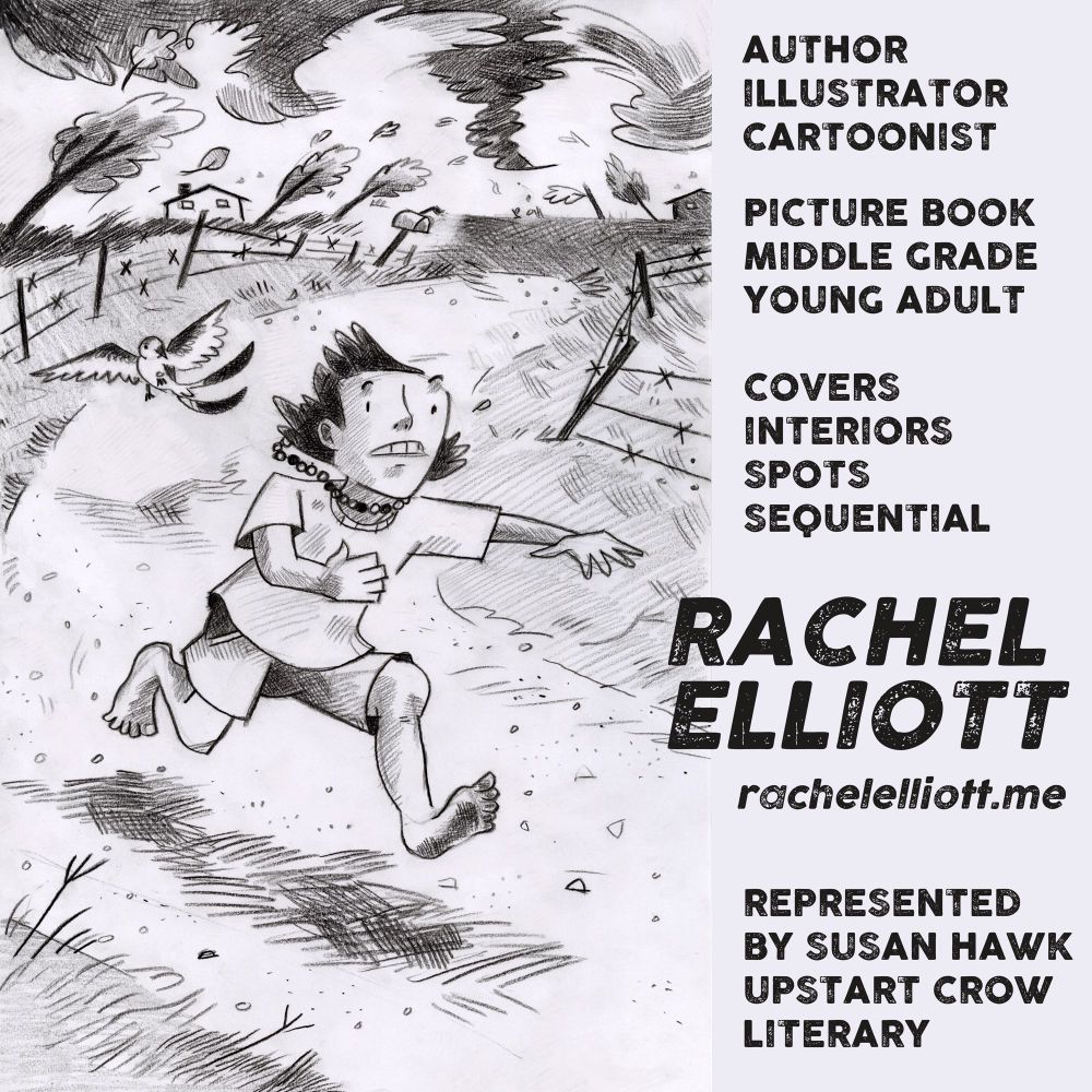 graphic with a black and white drawing of a kid running down a gravel road. there is a tornado up in the sky in the background, and a bird following the kid. there is tall grass and barbed wire. text reads “author illustrator cartoonist picture book middle grade young adult covers interiors spots sequential RACHEL ELLIOTT rachelelliott.me represented by susan hawk of upstart crow literary”