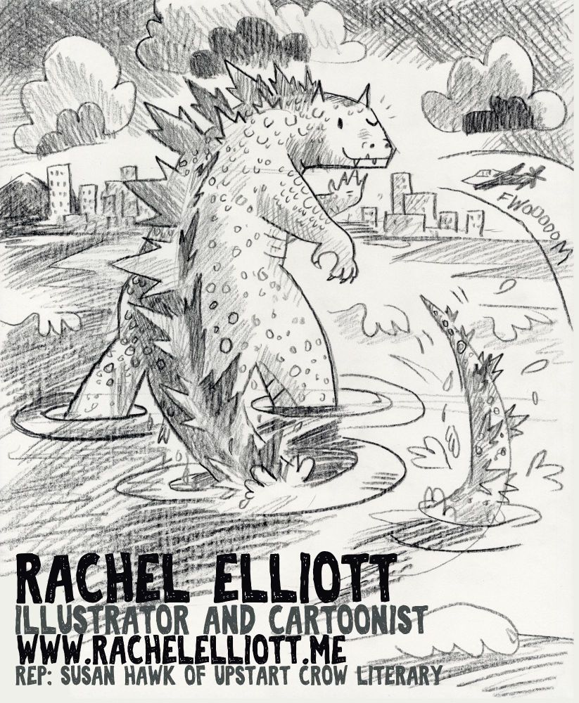 a black and white drawing of godzilla as seen from behind, wading through the sea and approaching a city. he's turned to look at an airplane, he winks, and waves. text reads: RACHEL ELLIOTT ILLUSTRATOR AND CARTOONIST WWW.RACHELELLIOTT.ME REP'D BY SUSAN HAWK UPSTART CROW LITERARY