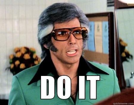 Do it!
