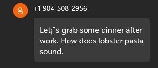 Random message not even from a local area code saying 'Let's grab some dinner after work. How does lobster pasta sound.'