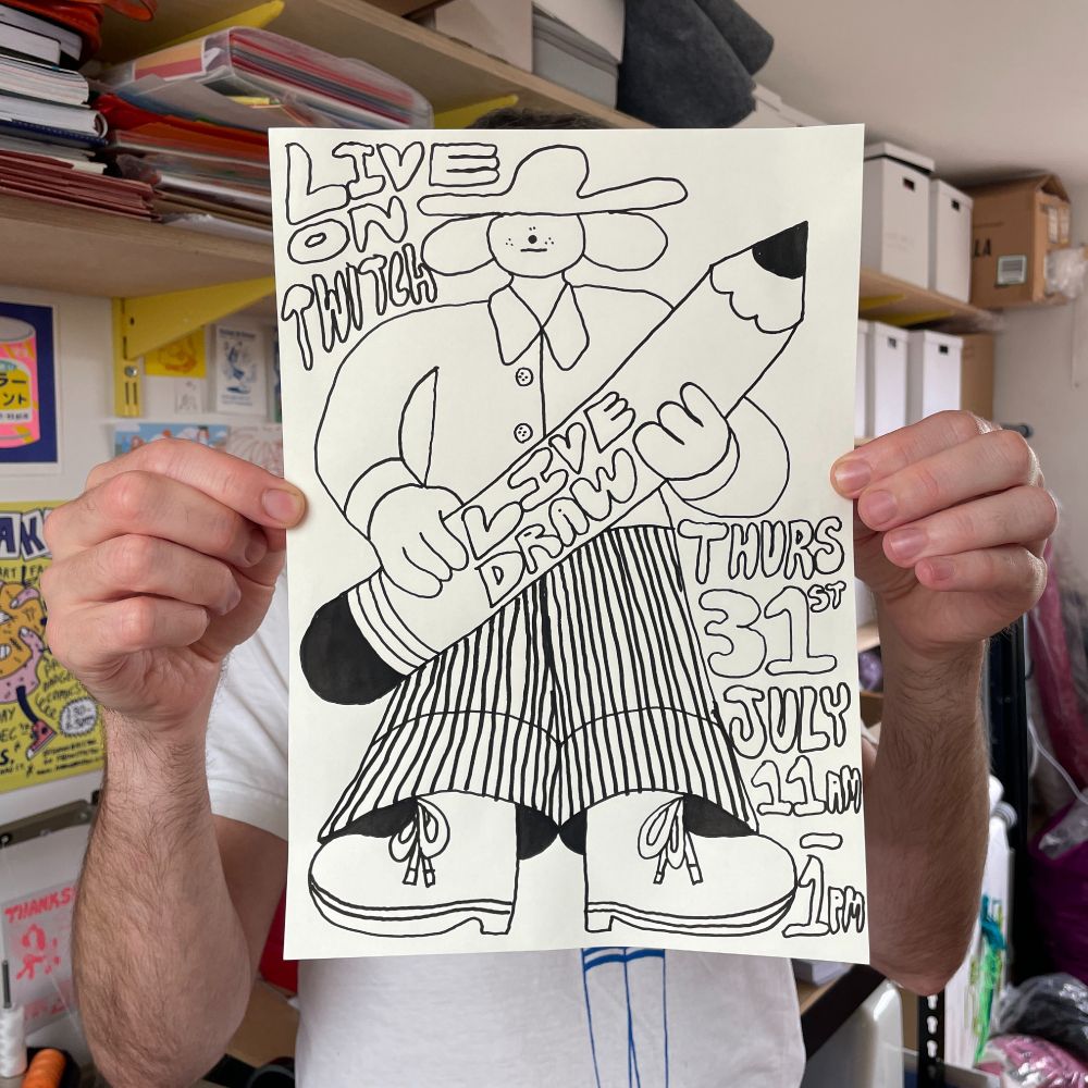 Photo of a poster drawn in black paint on an off-white A4 piece of paper. It is being held in a person's hands. The drawing on the poster is of a dog person holding a large pencil, which has the words "LIVE DRAW" on it. Other words on the poster: Live on twitch, Thurs 31st July 11am-1pm."