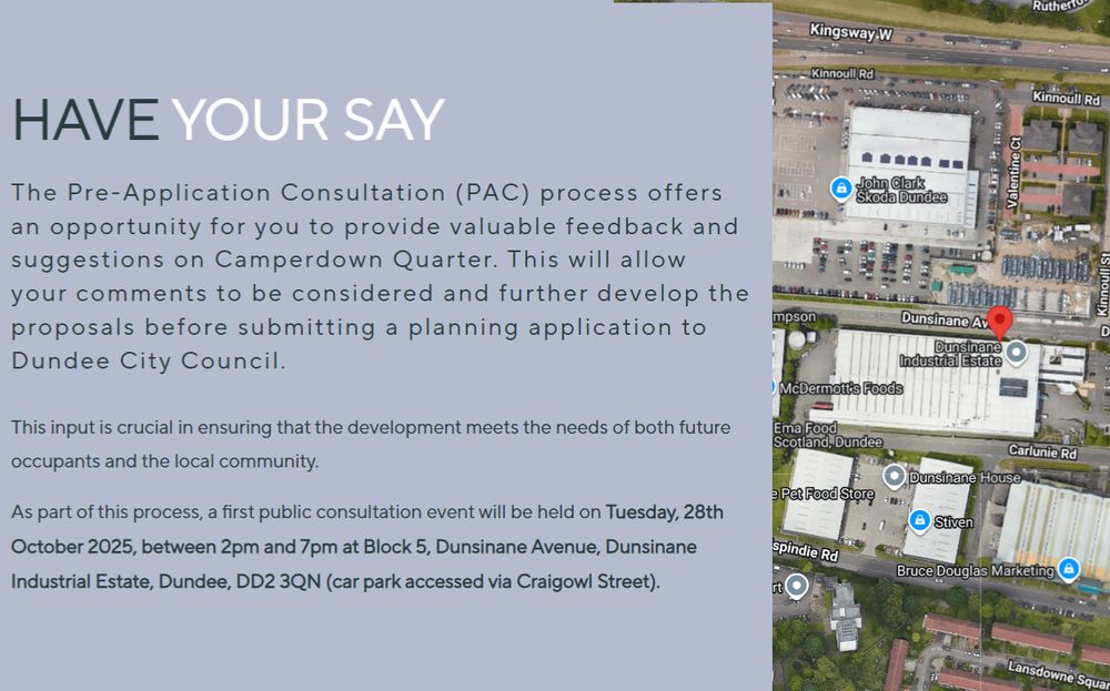 ALT TEXT: A purple graphic with a map of the Dunsinane Industrial Estate. The text reads: "Have your say. The pre-application consultation process offers an opportunity for you to provide valuable feedback and suggestions on Camperdown Quarter. This will allow your comments to be considered and further develop the proposals before submitting a planning application to Dundee City Council.