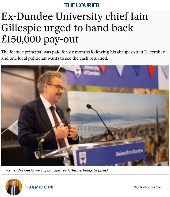 A screenshot of a digital article in The Courier. The headline reads: EXCLUSIVE: "Ex-Dundee University chief Iain Gillespie urged to hand back £150,000 pay-out", with a picture beneath of Iain Gillespie former Principal of University of Dundee in a black suit with a brown tie.