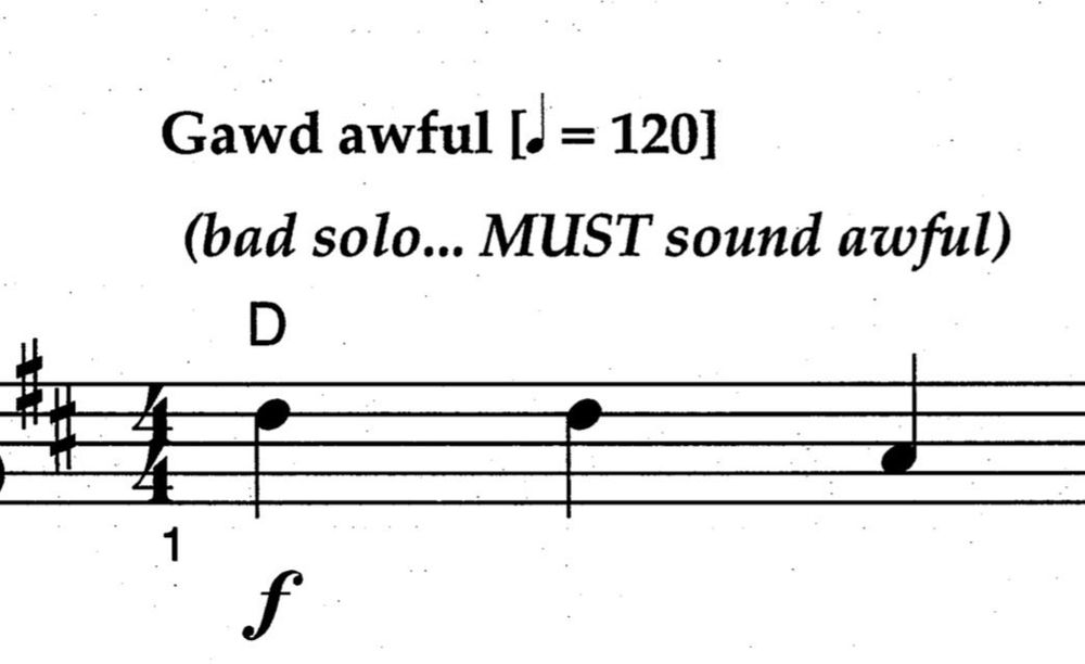 Music notation in D Major with the indication: Gawd awful (bad solo... MUST sound awful)