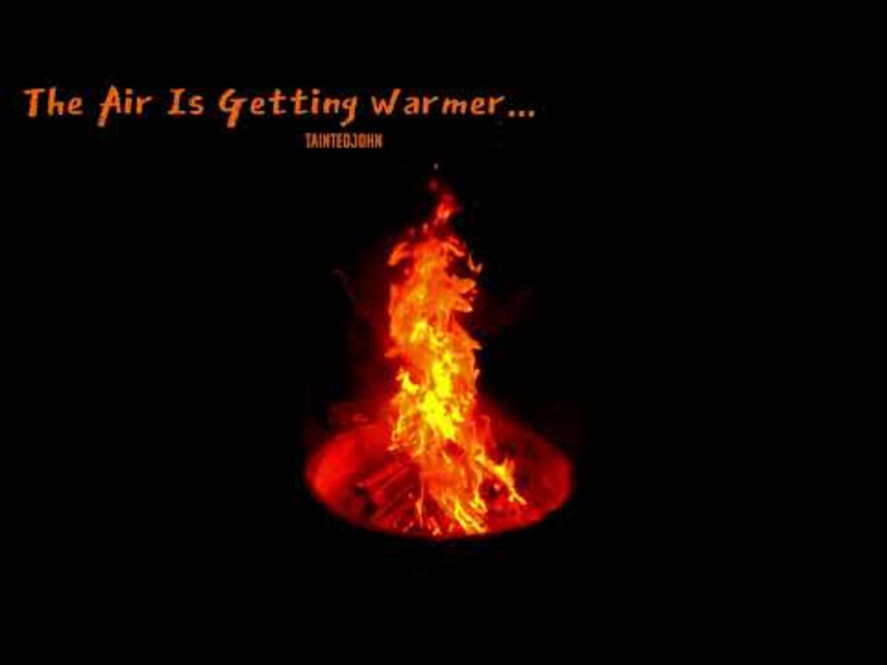 The Air Is Getting Warmer