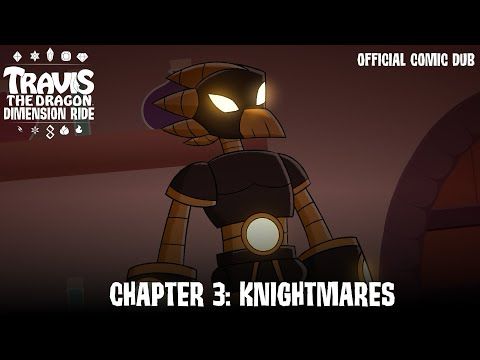 Chapter 3 - Knightmares | Travis the Dragon Dimension Ride (OFFICIAL COMIC DUB)