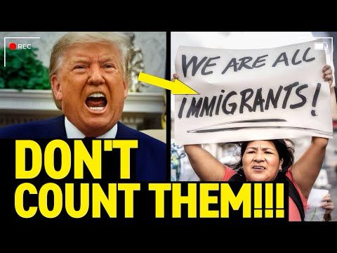 Trump Orders Census to ERASE Immigrants