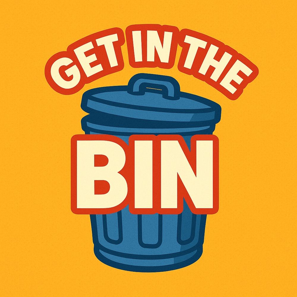 Logo for the game show “Get in the Bin.” The words “GET IN THE” appear in bold red and white letters above a blue dustbin with its lid on. The word “BIN” is written in large cream-coloured text outlined in red across the bin. The background is bright orange-yellow, giving it a playful retro feel.