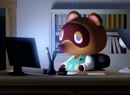 If you saw the other post no you didn’t. Tom nook sitting at his computer kinda like -_-