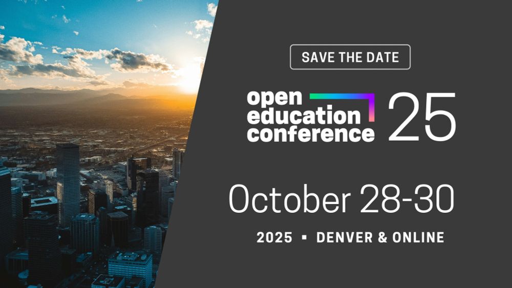 Save the date. Open Education Conference. October 28 to 30. 2025. Denver and Online