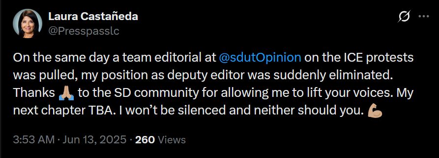 On the same day a team editorial at @sdutOpinion
 on the ICE protests was pulled, my position as deputy editor was suddenly eliminated. Thanks 🙏🏽 to the SD community for allowing me to lift your voices. My next chapter TBA. I won’t be silenced and neither should you. 