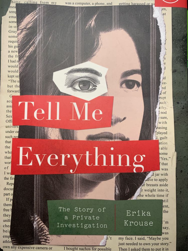 Book jacket for Tell Me Everything The Story of a Private Investigator by Erika Krouse 