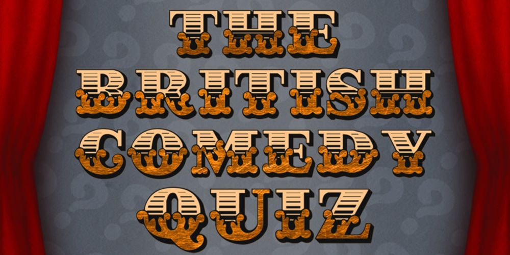 Quiz 323 - British Comedy Quiz - British Comedy Guide