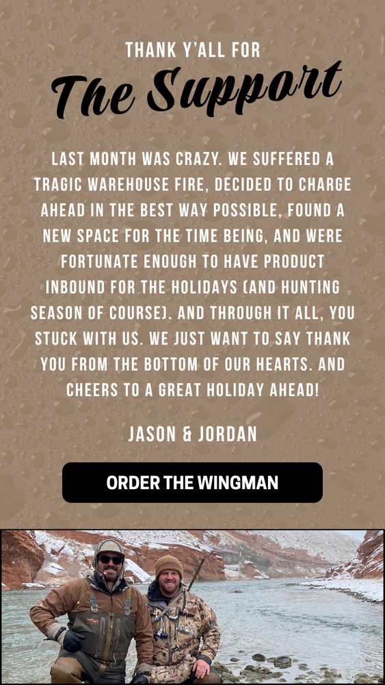 HELLA DRY GEAR COMPANY
 Small Business
trying to stay afloat 🤭
  (pun intended)

THE WINGMAN
Creators & Partners
  Jason & Jordan
Still in biz after a catastrophic warehouse fire 🤙🏼

Waterproof bags & gear, The Wingman, Utility Poles for the field or stream
& Waterproof Apparel

Have used their gear extensively ~ it's great 🤙🏼
