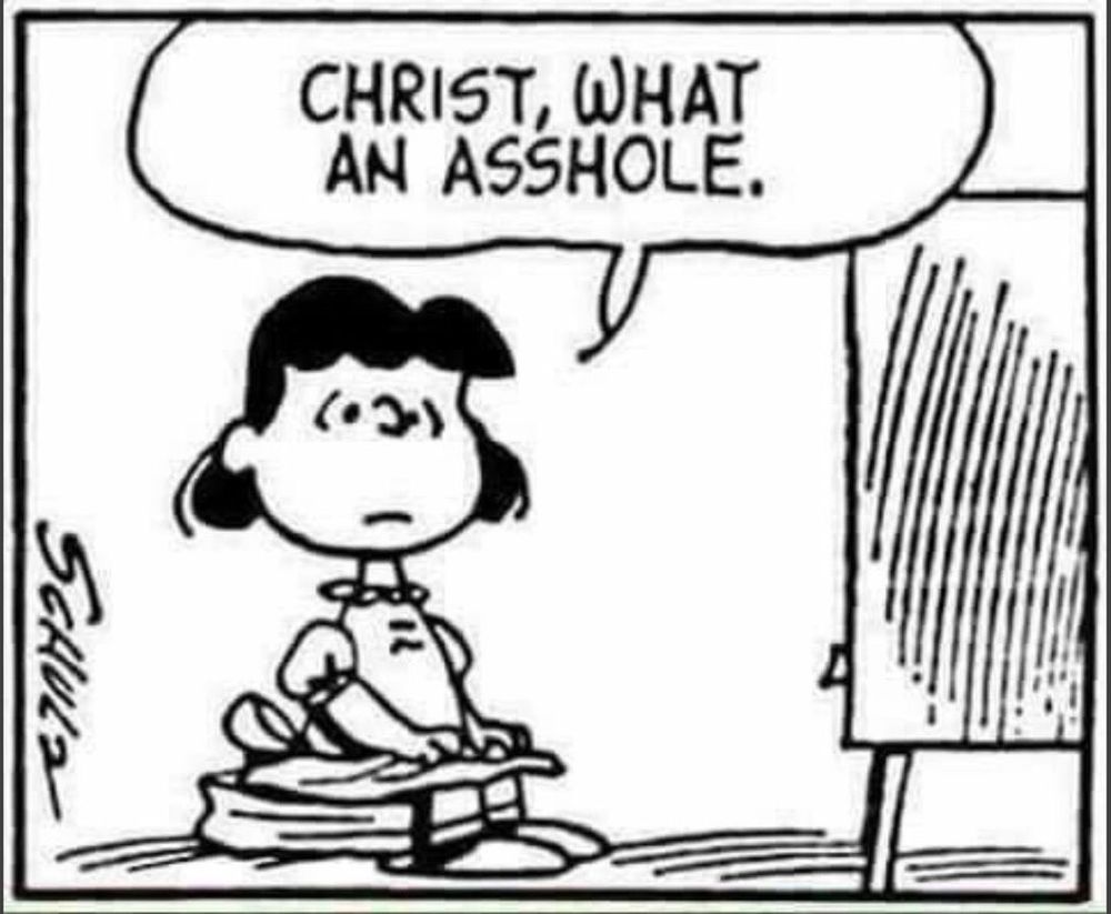 LUCY of Peanuts, depicted
watching Pete Hegseth playact as a competent individual on tv, putting the last screw in
the "Department of War" sign on the front of the Pentagon, where he lives out his boyhood fantasies of playing soldier 

Lucy says:
 "Christ, what an Asshole"
