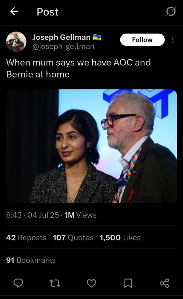 Tweet by Joseph Gellman on X saying "When mum says we have AOC and Bernie at home" with a picture of British politicians Zarah Sultana and Jeremy Corbyn.