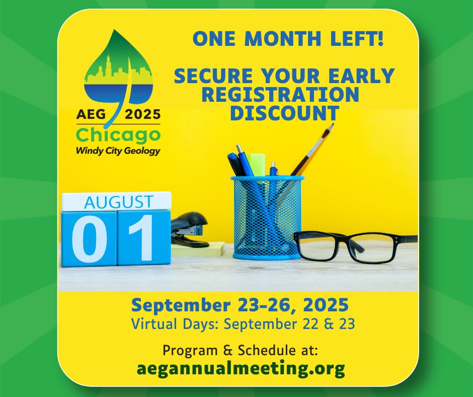 Reminder to register for Association of Environmental & Engineering Geologists Annual Meeting by August 1, 2025 to receive an early registration discount. Image features a yellow background, meeting logo, calendar showing date of August 1, various desktop items. 