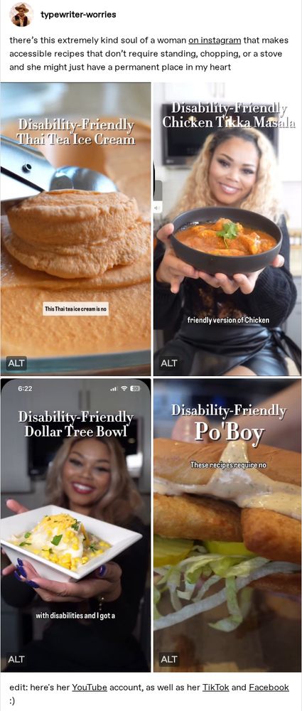 This is a twitter post by typewriter-worries that says: there's this extremely kind soul of a woman on instagram (user name: Epicurious Expeditions) that makes accessible recipes that don't require standing, chopping, or a stove and she just have a permanent place in my heart.

She also has a Youtube, Tiktok, and Facebook under the same name: Epicurious Expeditions.