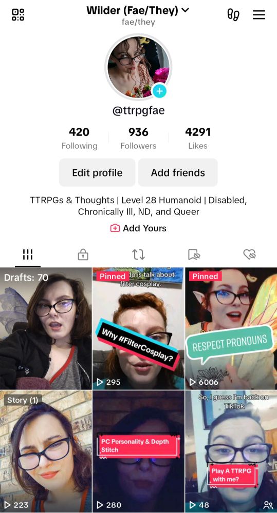 My, Wilder's, TikTok account with 936 followers. A few videos are highlighted and they read "Why Filter Cosplay", "respect pronouns", "PC personality and depth stitch", and "play a TTRPG with me".