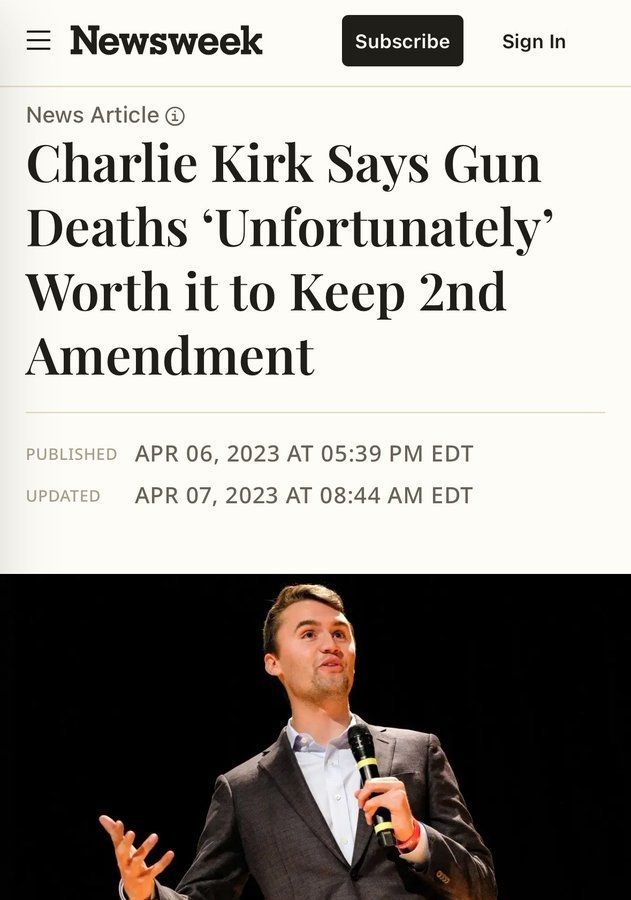 Zeitungsartikel, Überschrift:
Charlie Kirk says gun death unfortunately worth it to keep 2nd amendment. 