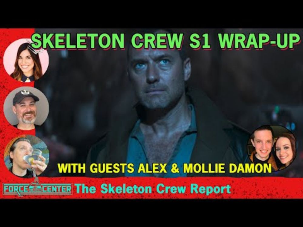Skeleton Crew Season 1 Wrap-Up with Star Wars Explained | ForceCenter | The Skeleton Crew Report