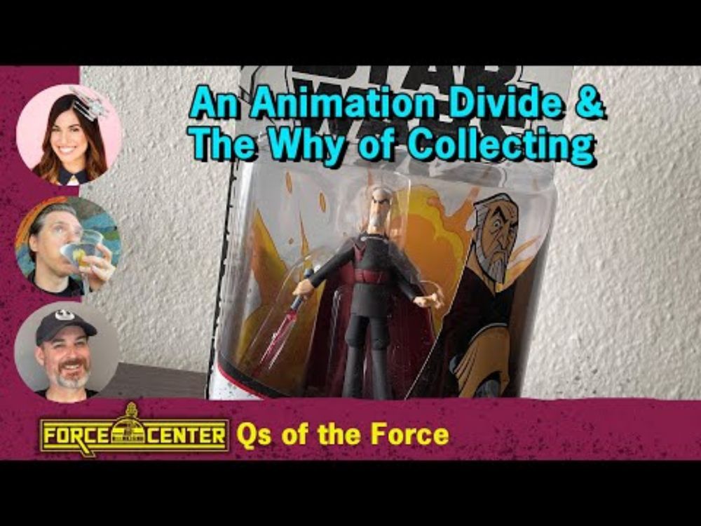 Star Wars Questions | An Animation Divide | The Why of Collecting