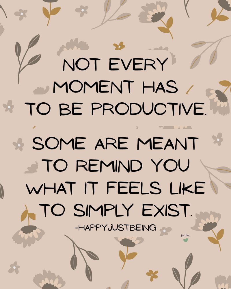 Not every moment has to be productive. Some are meant to remind you what it feels like to simply exist.

When you allow yourself to slow down, even a little, the world feels kinder. And you realize you do not have to fill every moment to make it meaningful. Sometimes just existing is enough.

If you want help noticing the soft, quiet parts of your day, keeping a mini notebook nearby can make it easier to remember those fleeting moments. And if you want a little notebook to hold your own, there is one waiting for you in the link in our bio.