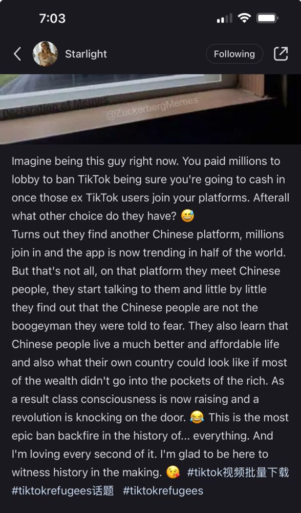 A post on RedNote about Mark Zuckerberg: “Imagine being this guy right now. You paid millions to lobby to ban TikTok being sure you're going to cash in once those ex TikTok users join your platforms. Afterall what other choice do they have? 😅
Turns out they find another Chinese platform, millions join in and the app is now trending in half of the world.
But that's not all, on that platform they meet Chinese people, they start talking to them and little by little they find out that the Chinese people are not the boogeyman they were told to fear. They also learn that Chinese people live a much better and affordable life and also what their own country could look like if most of the wealth didn't go into the pockets of the rich. As a result class consciousness is now raising and a revolution is knocking on the door. 😂 This is the most epic ban backfire in the history of... everything. And I'm loving every second of it. I'm glad to be here to witness history in the making.”😘  #tiktok视频批量下载   #tiktokrefugees话题   #tiktokrefugees 
