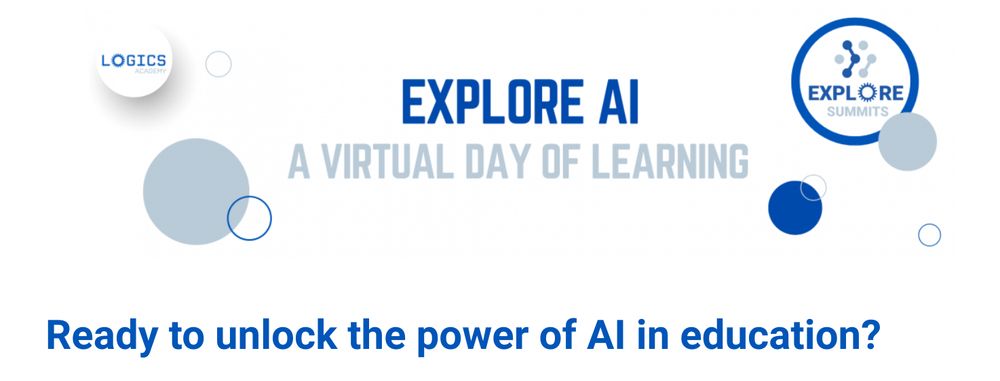 Explore AI - a virtual day of learning.  Unlock the power of AI in Education